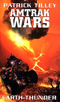 Amtrak Wars - Earth-Thunder - Book 6